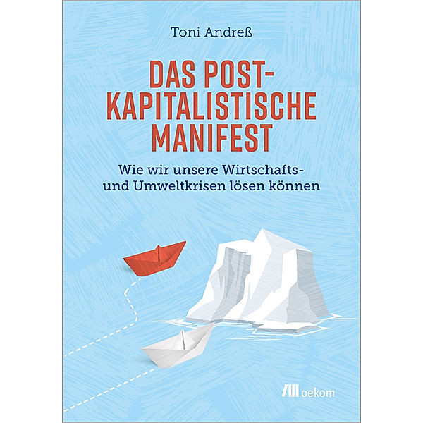 Das postkapitalistische Manifest, Toni Andreß