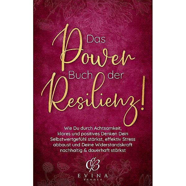 Das Power Buch der Resilienz!, Evina Bender