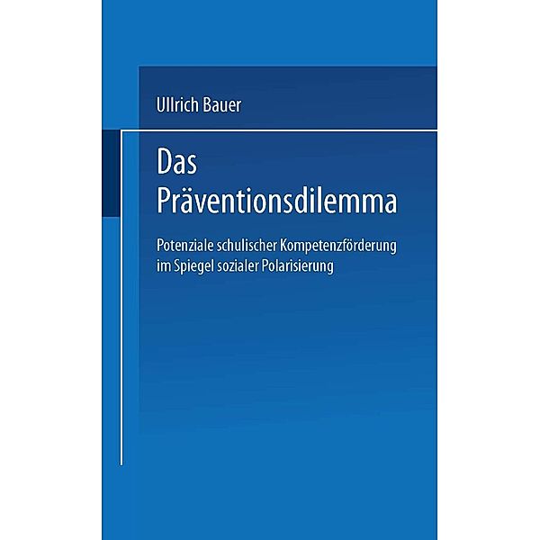 Das Präventionsdilemma, Bauer Ullrich