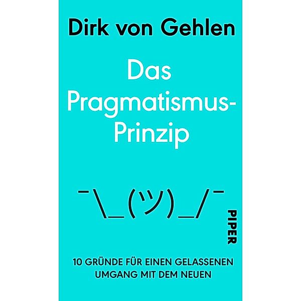 Das Pragmatismus-Prinzip, Dirk von Gehlen