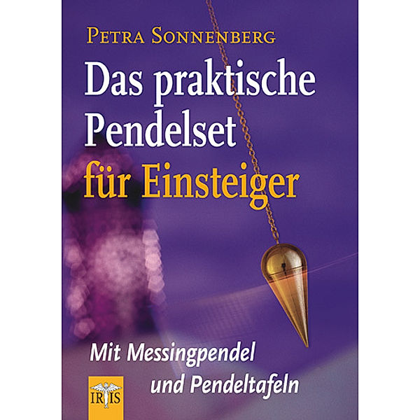 Das praktische Pendelset für Einsteiger, Petra Sonnenberg