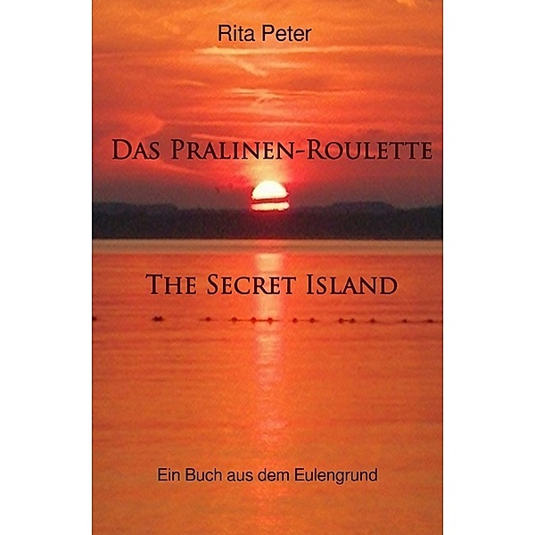 Das Pralinen-Roulette The Secret Island, Rita Peter