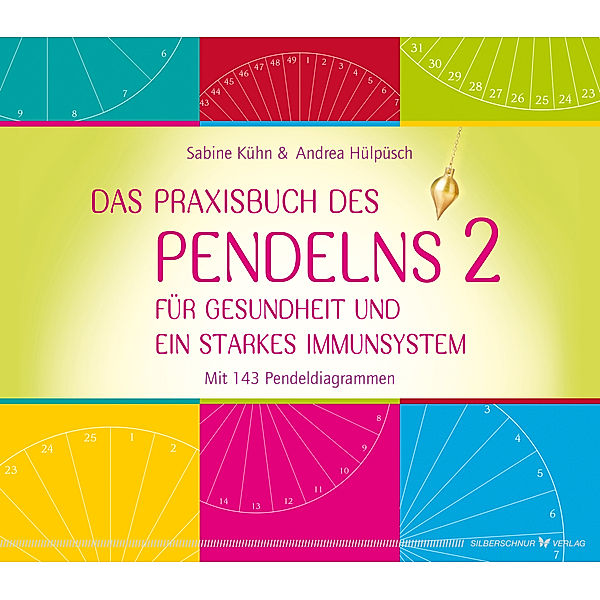 Das Praxisbuch des Pendelns 2, Sabine Kühn, Andrea Hülpüsch