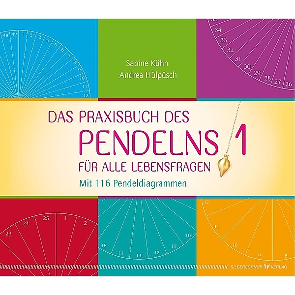 Das Praxisbuch des Pendelns, Sabine Kühn, Andrea Hülpüsch