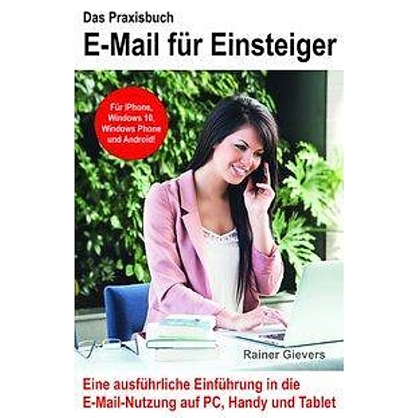 Das Praxisbuch E-Mail für Einsteiger, Rainer Gievers