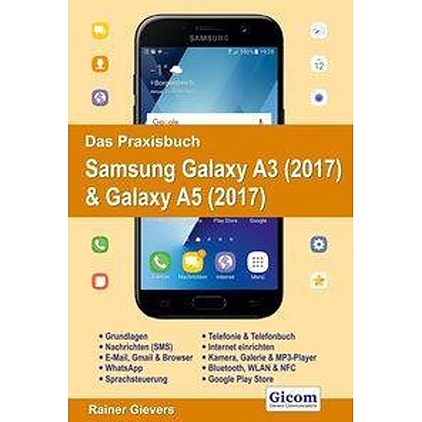 Das Praxisbuch Samsung Galaxy A3 (2017) & Galaxy A5 (2017), Rainer Gievers