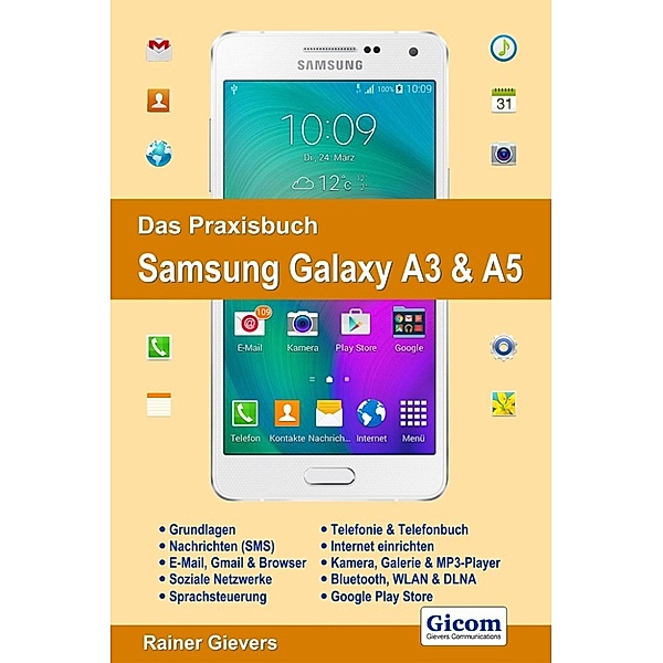 Das Praxisbuch Samsung Galaxy A3 & A5 - Handbuch für Einsteiger, Rainer Gievers