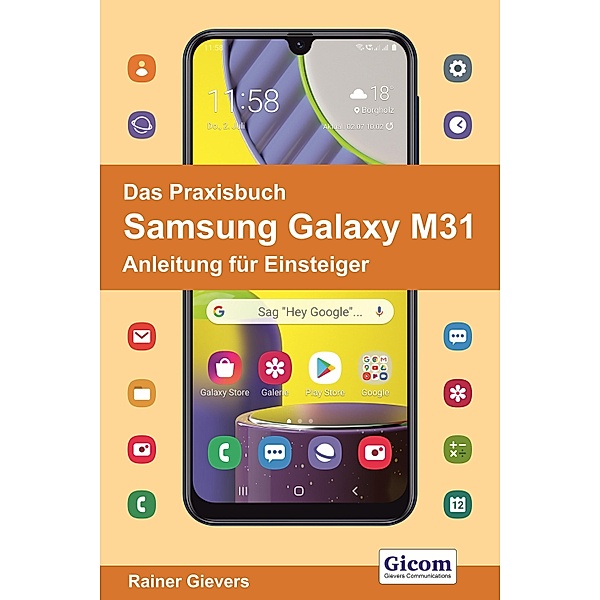 Das Praxisbuch Samsung Galaxy M31 - Anleitung für Einsteiger978-3-96469-105-7, Rainer Gievers