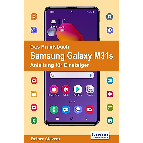 Das Praxisbuch Samsung Galaxy M31s - Anleitung für Einsteiger, Rainer Gievers