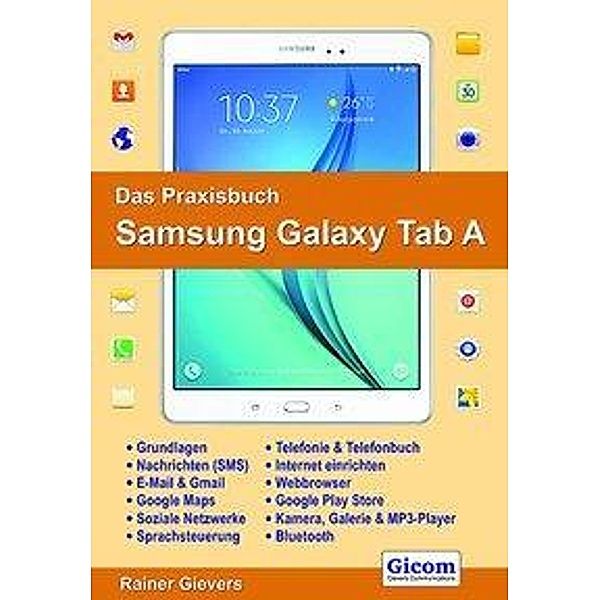 Das Praxisbuch Samsung Galaxy Tab A, Rainer Gievers