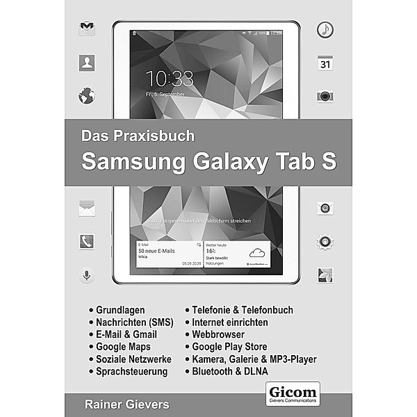 Das Praxisbuch Samsung Galaxy Tab S, Rainer Gievers