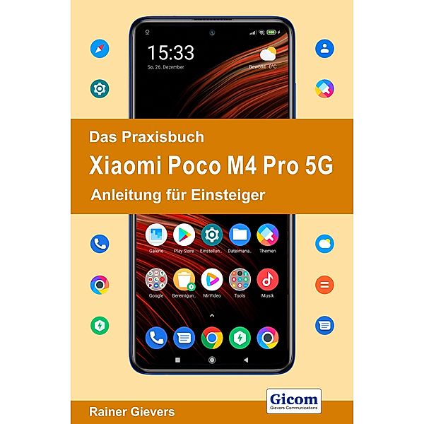 Das Praxisbuch Xiaomi Poco M4 Pro 5G - Anleitung für Einsteiger, Rainer Gievers