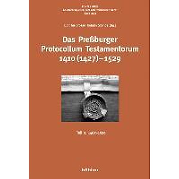 Das Preßburger Protocollum Testamentorum 1410 (1427)-1529