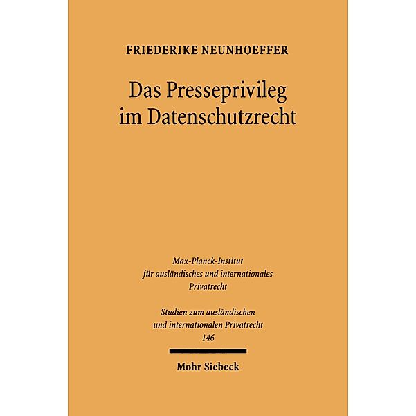 Das Presseprivileg im Datenschutzrecht, Friederike Neunhoeffer