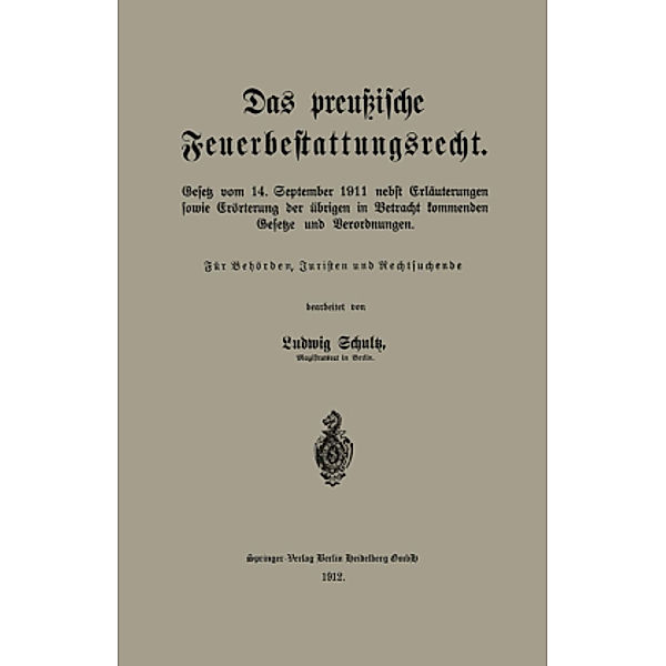 Das preußische Feuerbestattungsrecht, Ludwig Schultz