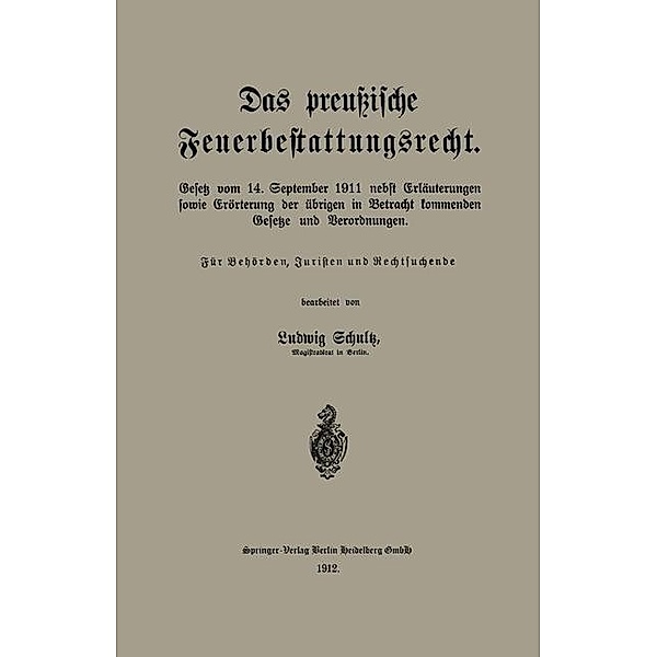 Das preussische Feuerbestattungsrecht, Ludwig Schultz