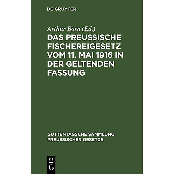 Das preussische Fischereigesetz vom 11. Mai 1916 in der geltenden Fassung