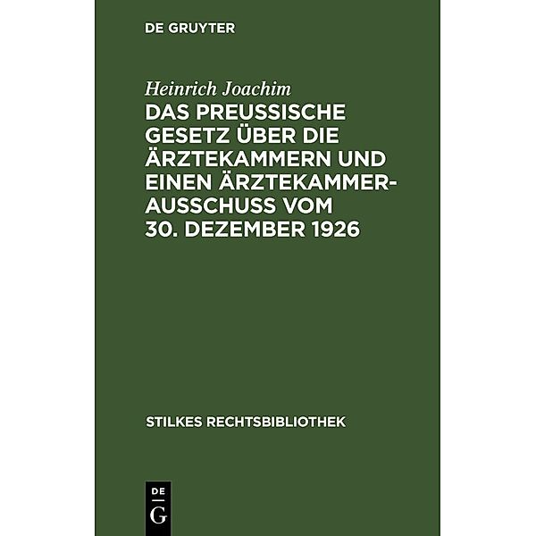 Das Preußische Gesetz über die Ärztekammern und einen Ärztekammerausschuß vom 30. Dezember 1926, Heinrich Joachim