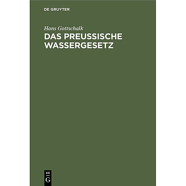 Das preussische Wassergesetz, Hans Gottschalk