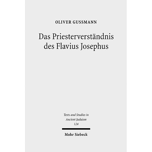 Das Priesterverständnis des Flavius Josephus, Oliver Gußmann