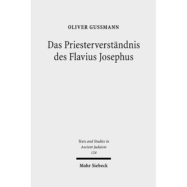 Das Priesterverständnis des Flavius Josephus, Oliver Gussmann