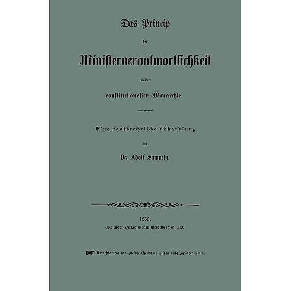 Das Princip der Ministerverantwortlichkeit in der constitutionellen Monarchie, Adolf Samuely