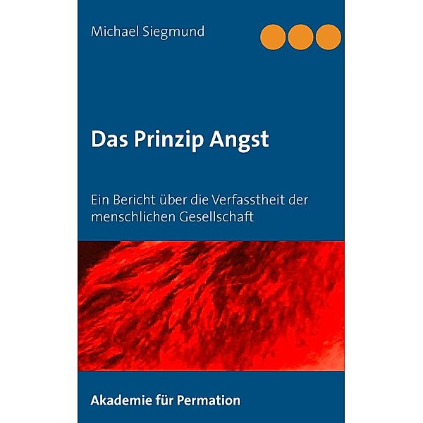 Das Prinzip Angst, Michael Siegmund