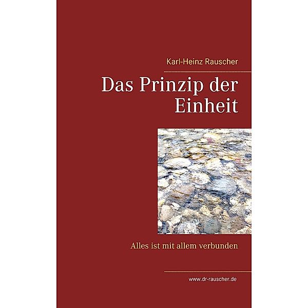 Das Prinzip der Einheit, Karl-Heinz Rauscher