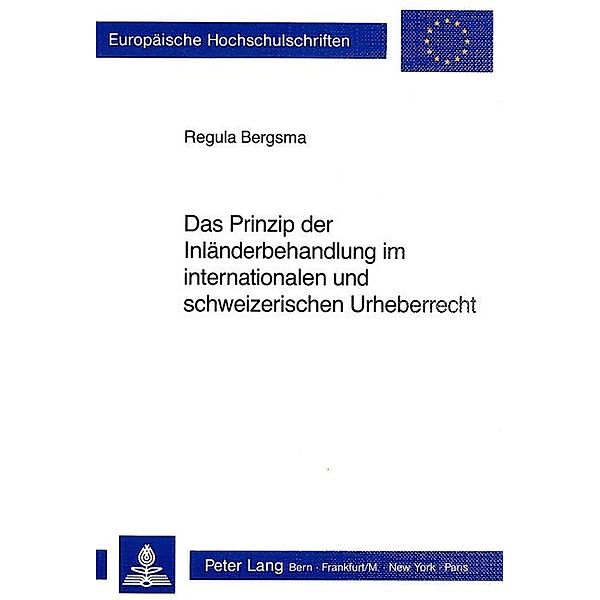 Das Prinzip der Inländerbehandlung im internationalen und schweizerischen Urheberrecht, Regula Bergsma