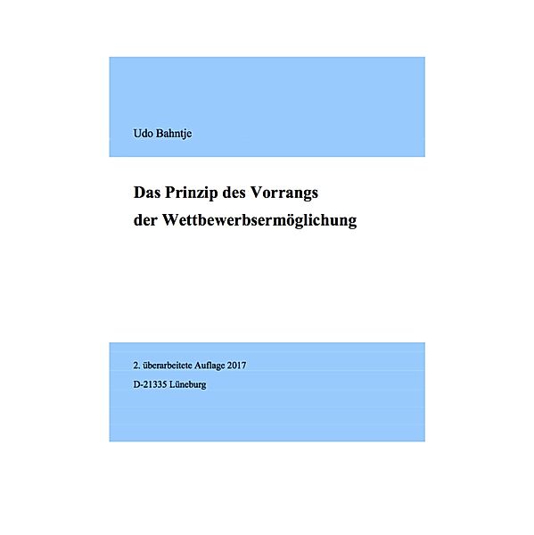 Das Prinzip des Vorrangs der Wettbewerbsermöglichung, Udo Bahntje