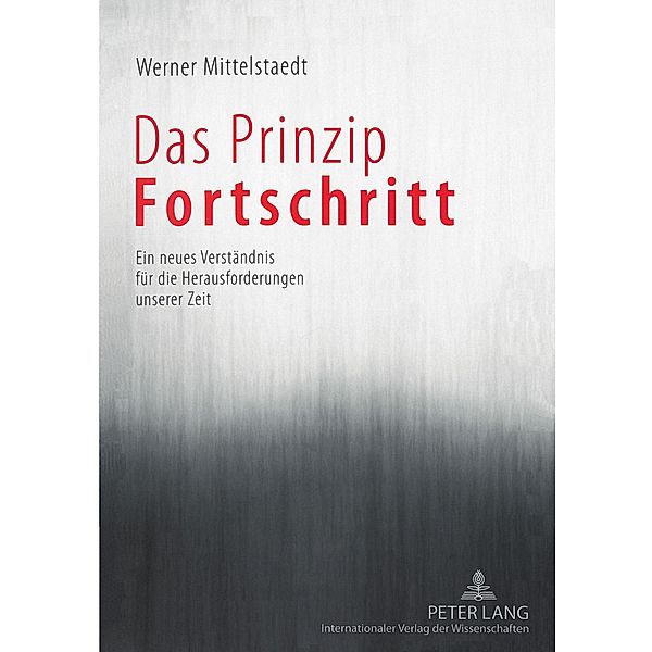 Das Prinzip Fortschritt, Werner Mittelstaedt