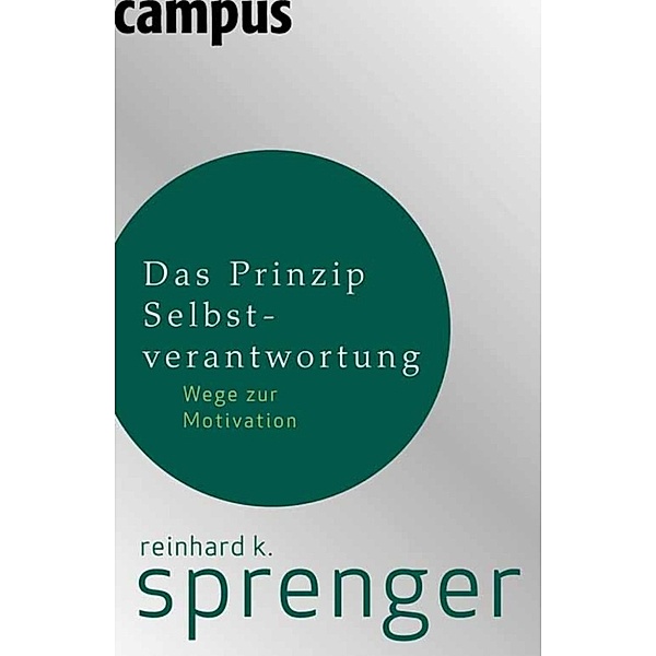 Das Prinzip Selbstverantwortung, Reinhard K. Sprenger