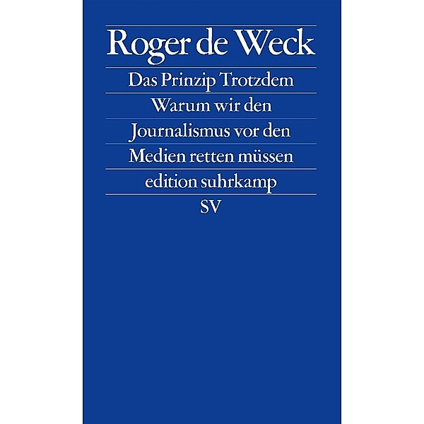 Das Prinzip Trotzdem, Roger de Weck