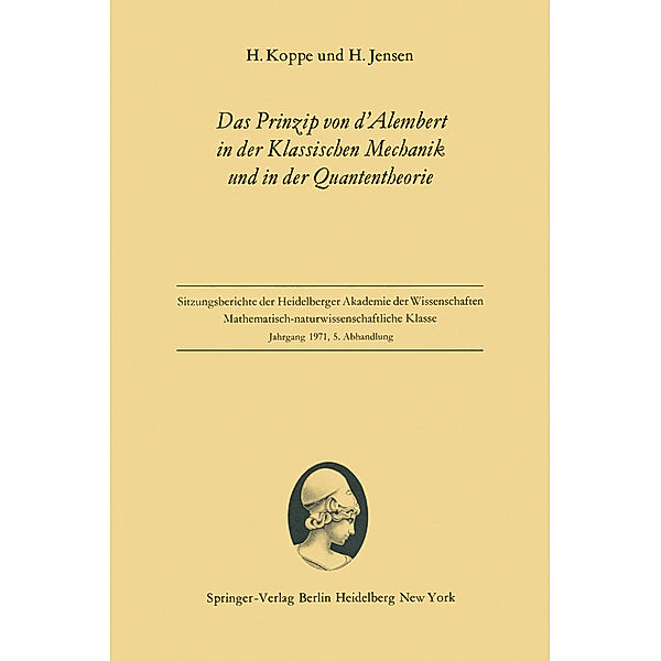 Das Prinzip von d'Alembert in der Klassischen Mechanik und in der Quantentheorie, Heinz Koppe, Hans Jensen