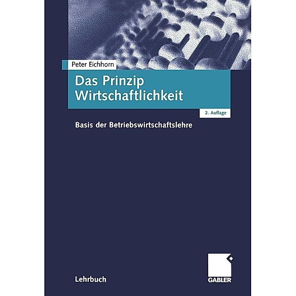 Das Prinzip Wirtschaftlichkeit, Peter Eichhorn