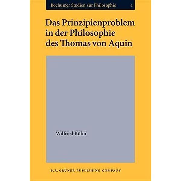 Das Prinzipienproblem in der Philosophie des Thomas von Aquin, Wilfried Kuhn