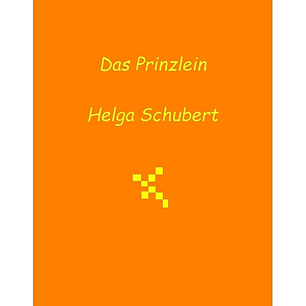 Das Prinzlein, Helga Schubert
