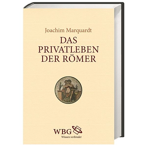 Das Privatleben der Römer, Joachim Marquardt