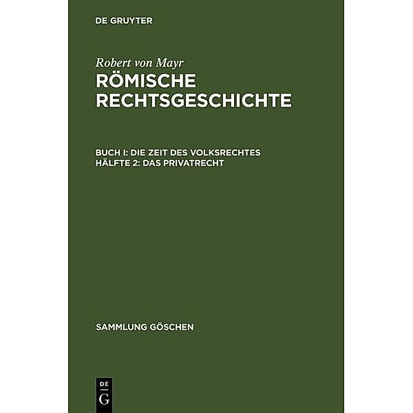 Das Privatrecht / Sammlung Göschen Bd.578, Robert von Mayr