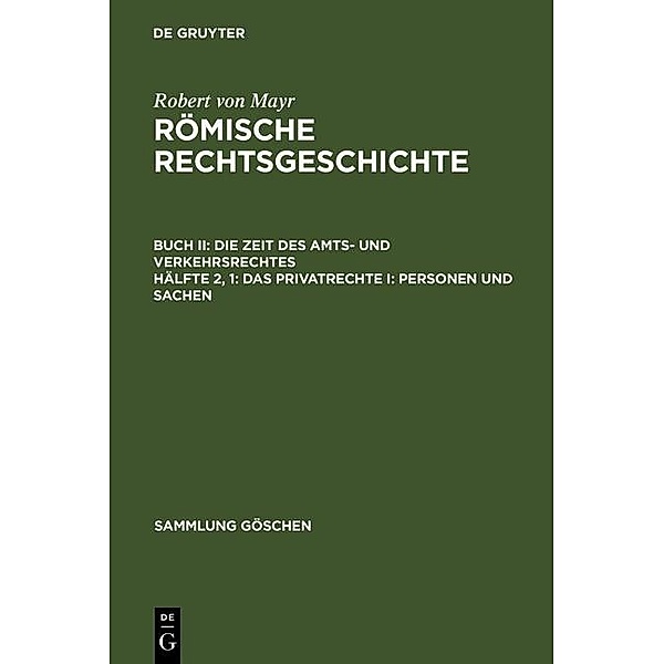 Das Privatrechte I: Personen und Sachen / Sammlung Göschen Bd.646, Robert von Mayr