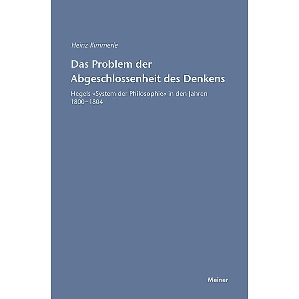 Das Problem der Abgeschlossenheit des Denkens / Hegel-Studien, Beihefte Bd.8, Heinz Kimmerle