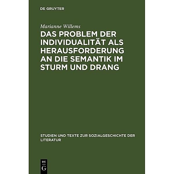 Das Problem der Individualität als Herausforderung an die Semantik im Sturm und Drang / Studien und Texte zur Sozialgeschichte der Literatur Bd.52, Marianne Willems