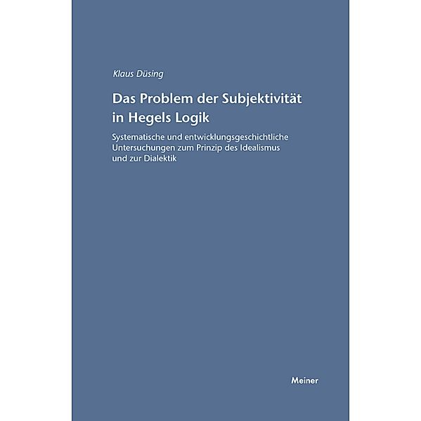 Das Problem der Subjektivität in Hegels Logik / Hegel-Studien, Beihefte Bd.15, Klaus Düsing