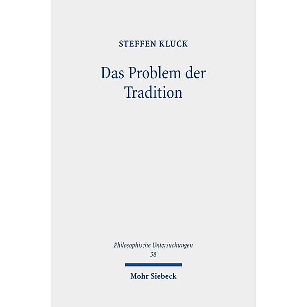 Das Problem der Tradition, Steffen Kluck