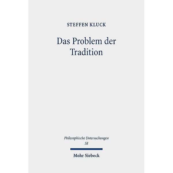 Das Problem der Tradition, Steffen Kluck