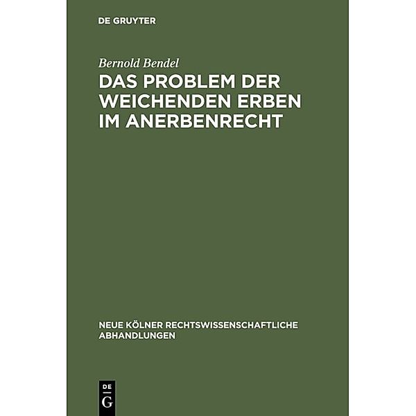 Das Problem der weichenden Erben im Anerbenrecht, Bernold Bendel