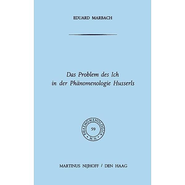 Das Problem des Ich in der Phänomenologie Husserls / Phaenomenologica Bd.59, E. Marbach