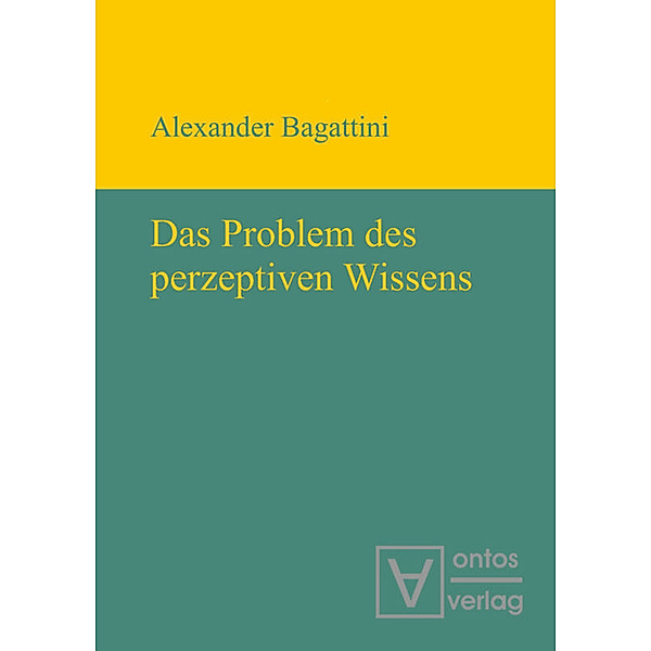 Das Problem des perzeptiven Wissens, Alexander Bagattini