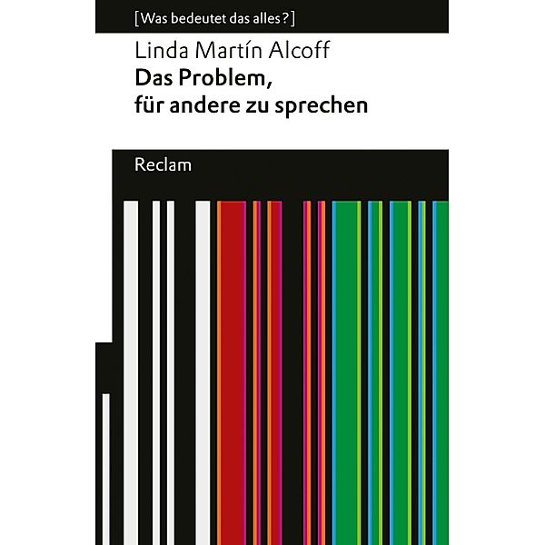 Das Problem, für andere zu sprechen / Reclams Universal-Bibliothek, Linda Martín Alcoff