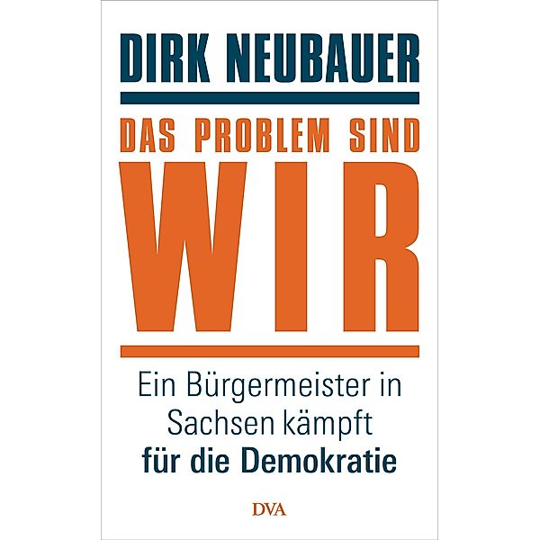 Das Problem sind wir, Dirk Neubauer